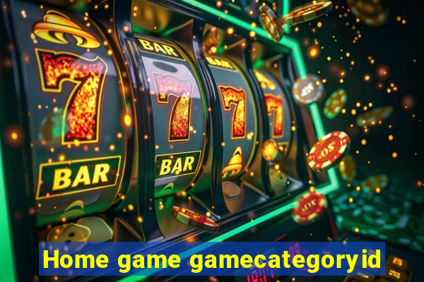 Home game gamecategoryid